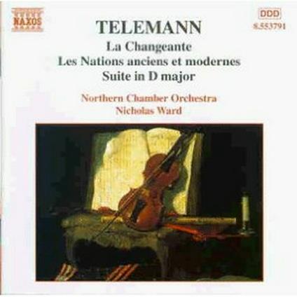 La Changeante - Les Nations anciens et modernes - Suite in Re - CD Audio di Georg Philipp Telemann