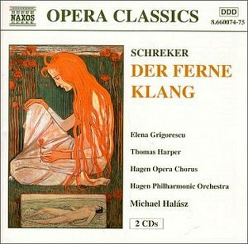 Der Ferne Klang - CD Audio di Franz Schreker,Michael Halasz,Hagen Philharmonic Orchestra