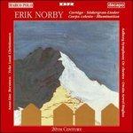 Opere Orchestrali. Cortège, Södergran, Lieder, Corps Celeste, Illumination - CD Audio di Erik Norby