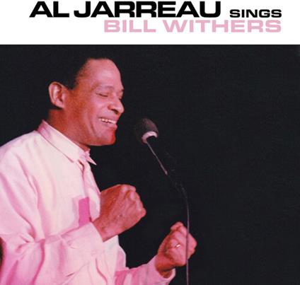 Sings Bill Withers - CD Audio di Al Jarreau
