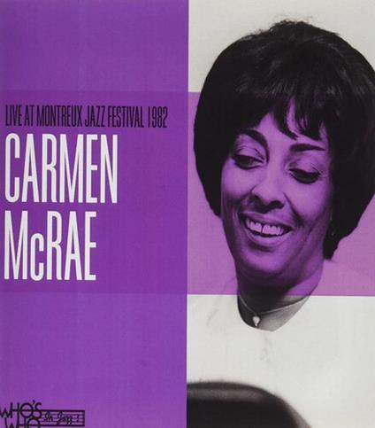 Live At The Montreaux Jazz Festival 1982 - CD Audio di Carmen McRae