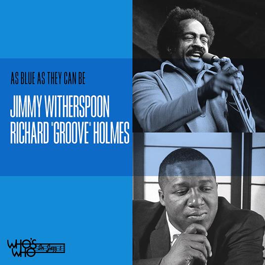 Blue As They Can Be - CD Audio di Richard Groove Holmes,Jimmy Witherspoon