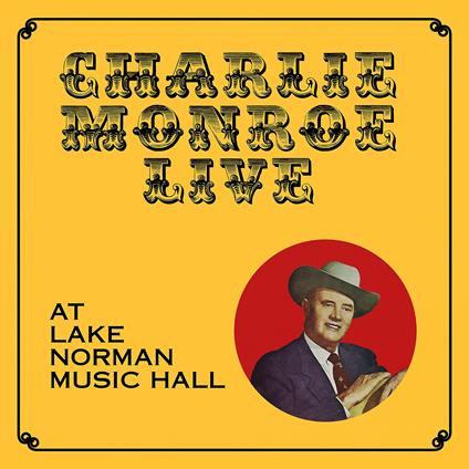 Live At Lake Norman Music Hall - CD Audio di Charlie Monroe