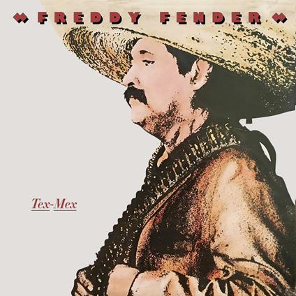 Tex-Mex - CD Audio di Freddy Fender