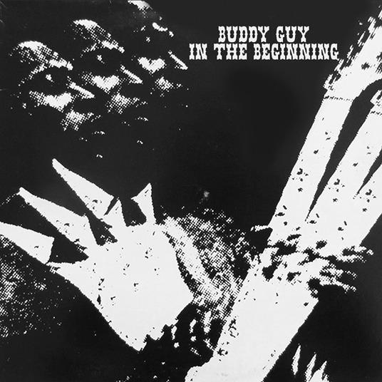 In The Beginning - CD Audio di Buddy Guy