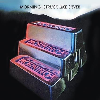 Struck Like Silver - CD Audio di Morning