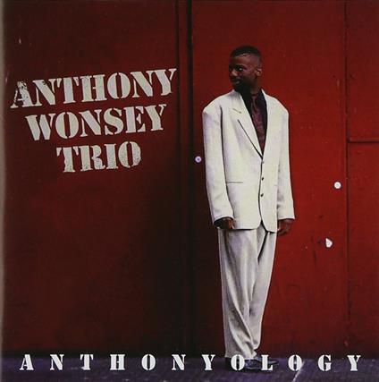 Anthonylogy - CD Audio di Anthony Wonsey