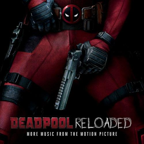 Deadpool Reloaded (More Music From Motion Picture) - CD Audio