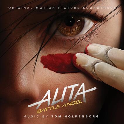 Alita. Battle Angel - CD Audio di Tom Holkenborg