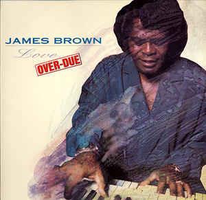 Love Over-Due - Vinile LP di James Brown