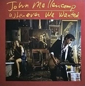 Whwnever We Wanted - Vinile LP di John Cougar Mellencamp
