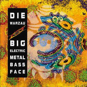 Big Electric Metal Bass Face - CD Audio di Die Warzau