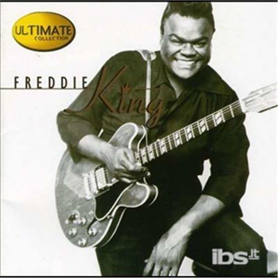 Ultimate Collection - CD Audio di Freddie King