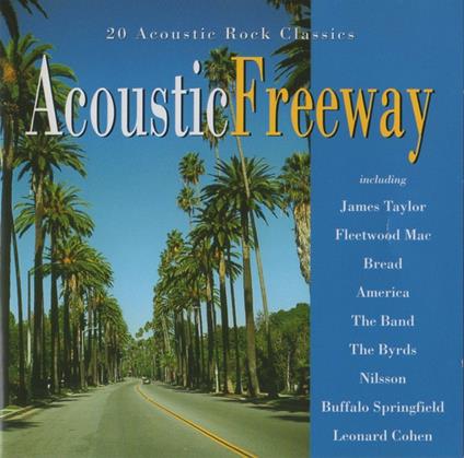 Acoustic Freeway: 20 Acoustic Rock Classics - CD Audio