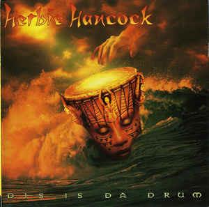 Dis Is Da Drum - CD Audio di Herbie Hancock