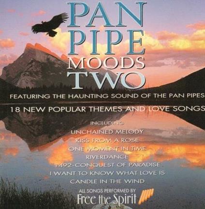 Pan Pipes Moods 2 - CD Audio di Free the Spirit