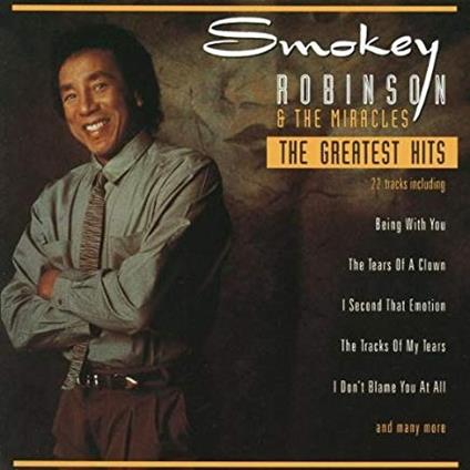 The Greatest Hits - CD Audio di Smokey Robinson,Miracles