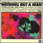 Nothing But a Man (Colonna sonora) - CD Audio