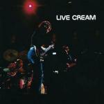 Live Cream vol.1 (Remastered) - CD Audio di Cream