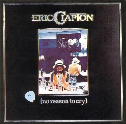 No Reason to Cry (Remastered) - CD Audio di Eric Clapton