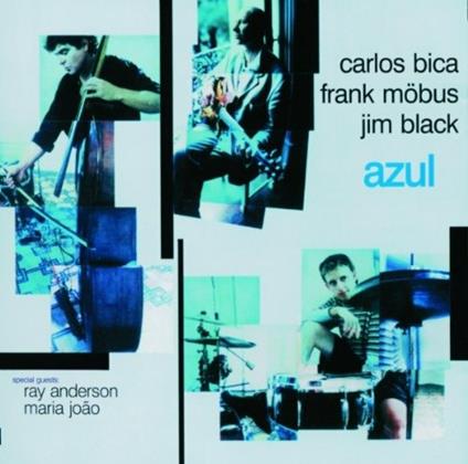Azul - CD Audio di Jim Black,Frank Mobus,Carlos Bica