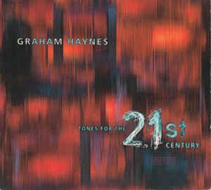 Tones For The 21st Century - CD Audio di Graham Haynes