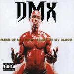 Flesh of My Flesh Blood of My Blood - CD Audio di DMX