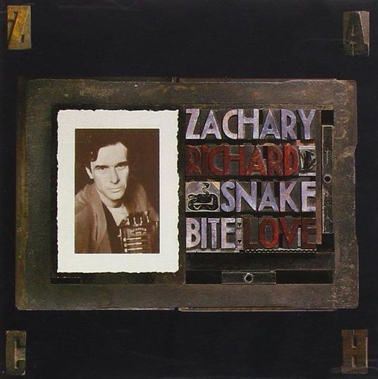 Snake Bite Love - CD Audio di Zachary Richard