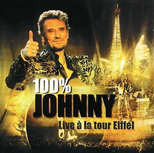 100% Johnny. Live a La Tour Eiffel - CD Audio di Johnny Hallyday