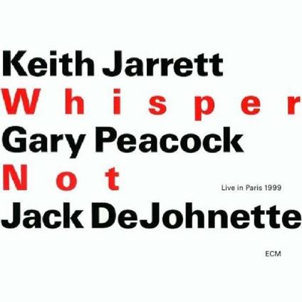 Whisper Not - CD Audio di Keith Jarrett,Gary Peacock,Jack DeJohnette