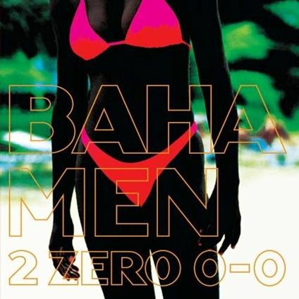 2 Zero 0-0 - CD Audio di Baha Men