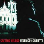 Omaggio a Federico e Giulietta - CD Audio di Caetano Veloso