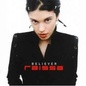 Believer - CD Audio di Raissa