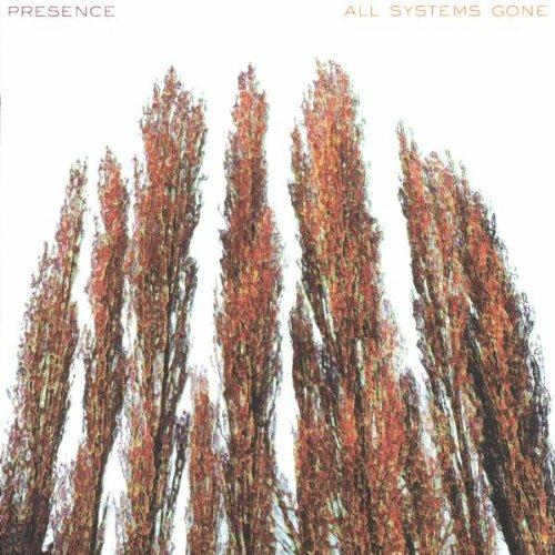 All Systems Gone - CD Audio di Presence