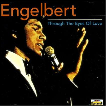 Through the Eyes of Love - CD Audio di Engelbert