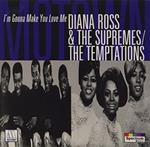 Supremes & Temptations - I'M Gonna Make You Love Me