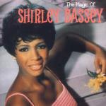 The Magic of - CD Audio di Shirley Bassey