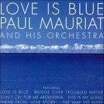 Love Is Blue - CD Audio di Paul Mauriat (Orchestra)