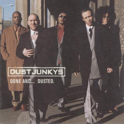 Dust Junkys - Done And Dusted (2 Cd) - CD Audio