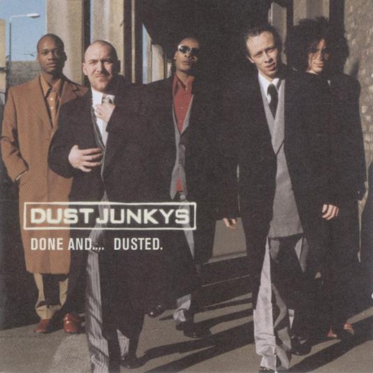 Dust Junkys - Done And Dusted (2 Cd) - CD Audio