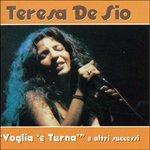 Voglia e turna' - CD Audio di Teresa De Sio
