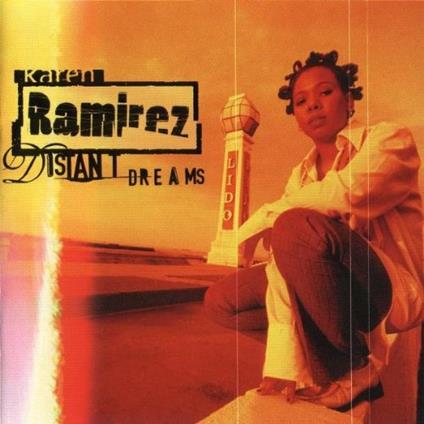 Distant Dreams - CD Audio di Karen Ramirez