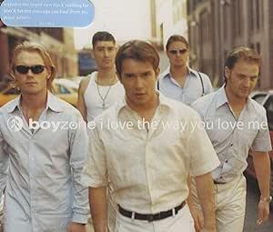 Love The Way You Love Me - CD Audio Singolo di Boyzone