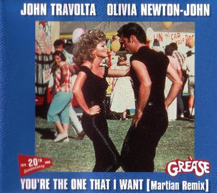 John You're The One That I Want [Martian Remix] - CD Audio di Olivia Newton-John,John Travolta