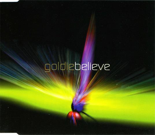 Believe - CD Audio Singolo di Goldie