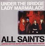 Under The Bridge / Lady Marmalade