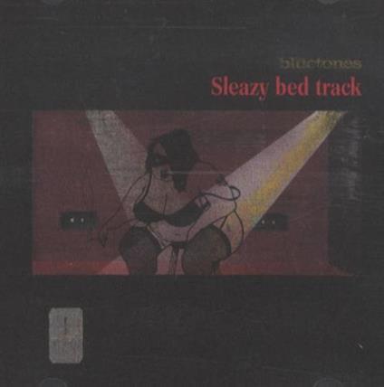 Sleazy Bed Track - CD Audio di Bluetones