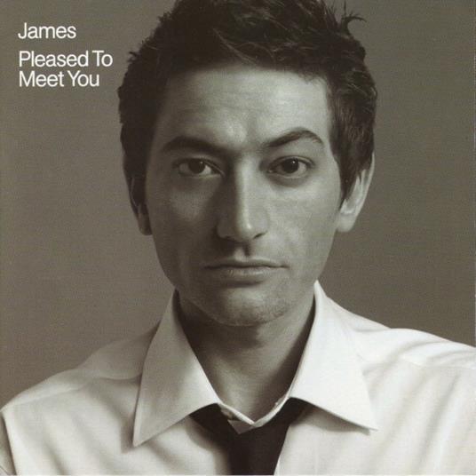 Pleased to Meet You - CD Audio di James