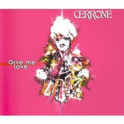 Gimme Love - CD Audio Singolo di Cerrone