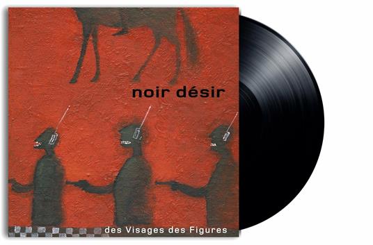 Des visages des figures - Vinile LP di Noir Désir